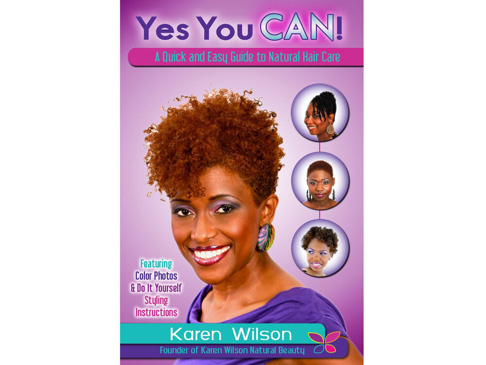 YES YOU CAN!  A Quick and Easy Guide to Natural Hair Care